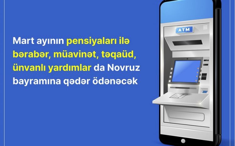 В Азербайджане пенсии и социальные пособия будут выплачены до праздника Новруз