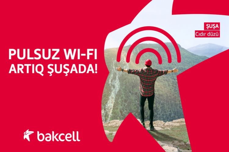 Компания Bakcell начала предоставлять бесплатный Wi-Fi в Шуше