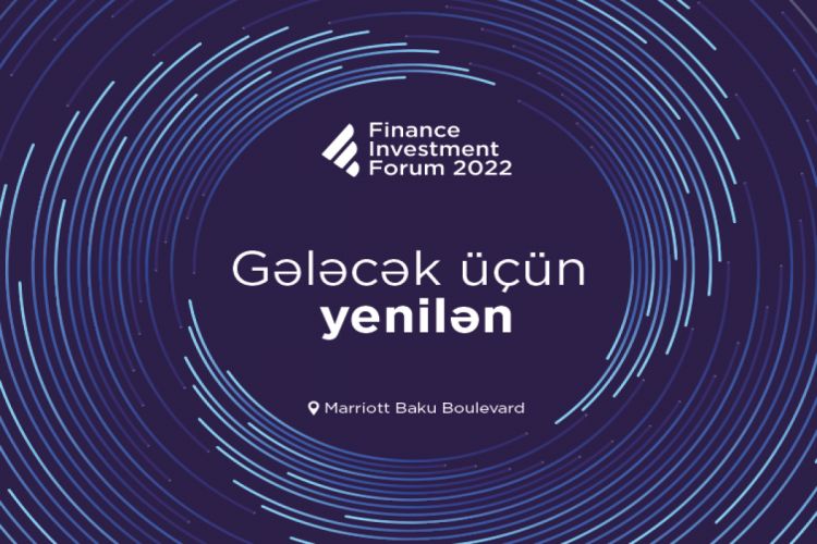 В Баку пройдет III форум инвестиций и финансов
