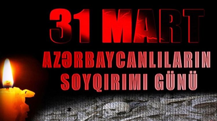 Ermənilərin azərbaycanlılara qarşı soyqırımının 105-ci İLDÖNÜMÜ
